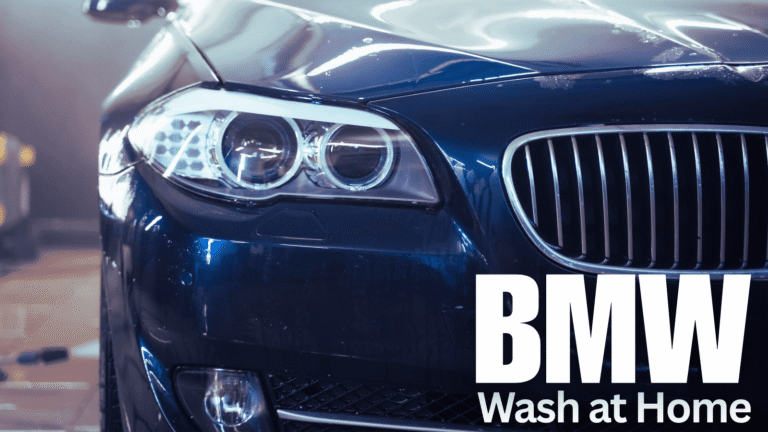 How to wash My BMW at Home – The No-Nonsense Guide